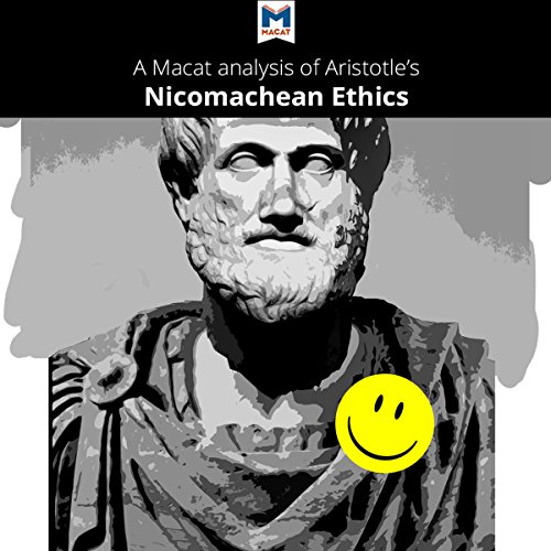 A Macat Analysis of Aristotle's Nicomachean Ethics