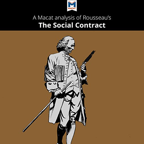 Analysis: A Macat Analysis of Jean-Jacques Rousseau's The Social Contract