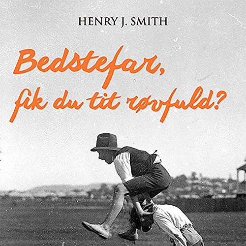 Bedstefar, fik du tit røvfuld?