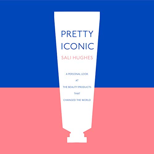 Pretty Iconic by Sali Hughes
