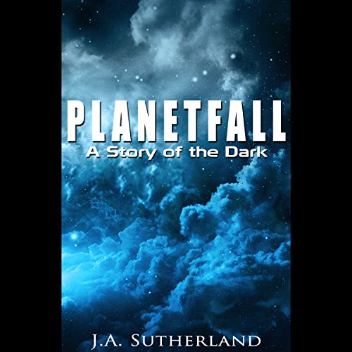 Planetfall: A Story of the Dark