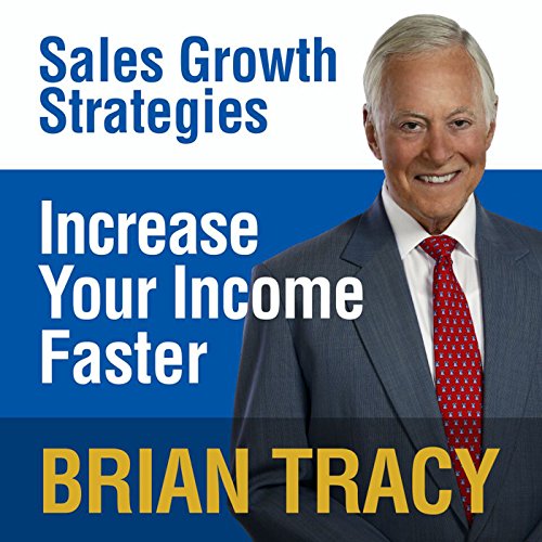 Increase Your Income Faster by Brian Tracy