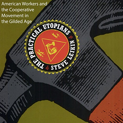The Practical Utopians by Steve Leikin