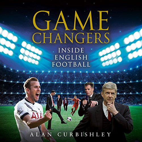 Game Changers by Alan Curbishley