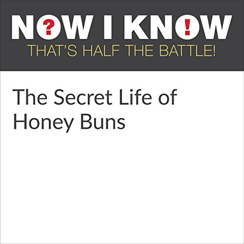 The Secret Life of Honey Buns