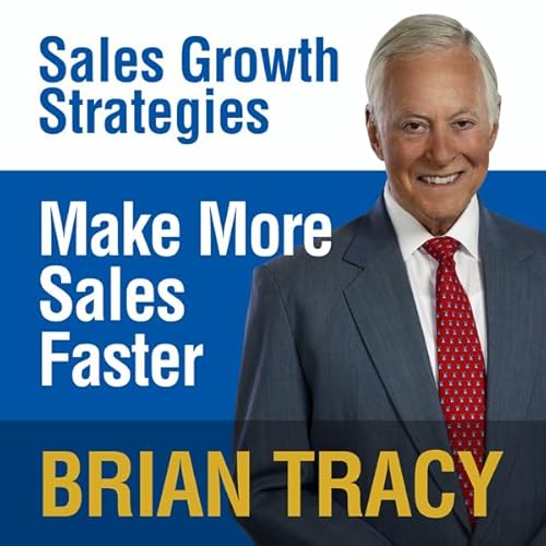 Make More Sales Faster by Brian Tracy