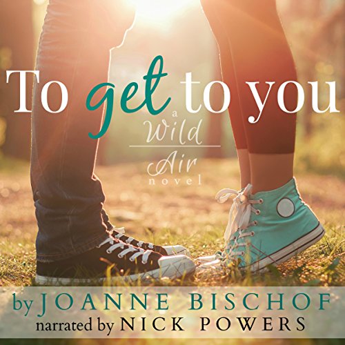 To Get to You by Joanne Bischof