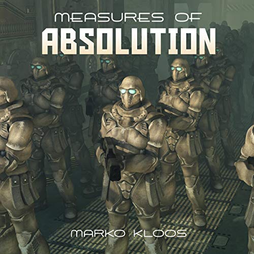 Measures of Absolution by Marko Kloos