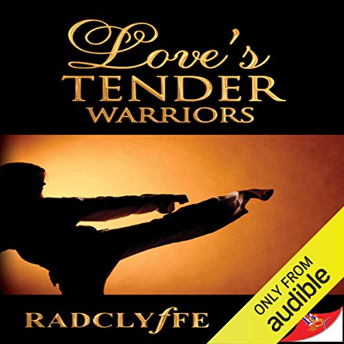 Love's Tender Warriors by Radclyffe