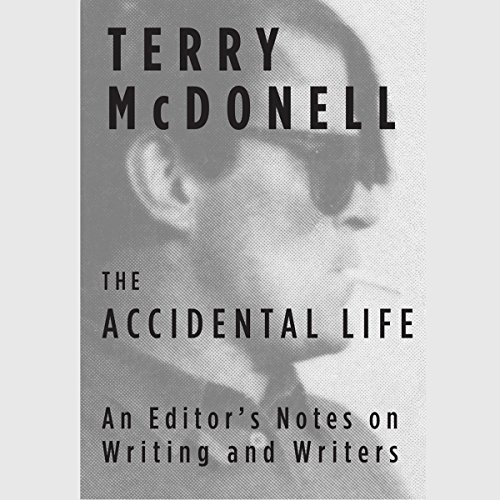 The Accidental Life by Terry McDonell