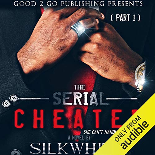 The Serial Cheater by Silk White