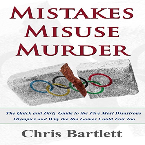 Mistakes Misuse Murder by Chris Bartlett