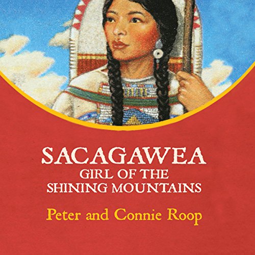 Sacagawea by Peter Roop