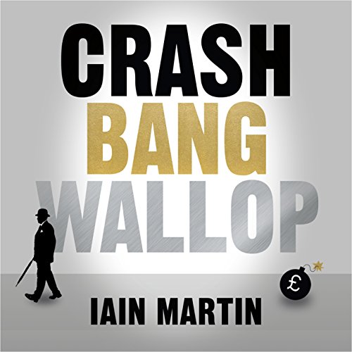 Crash Bang Wallop by Iain Martin