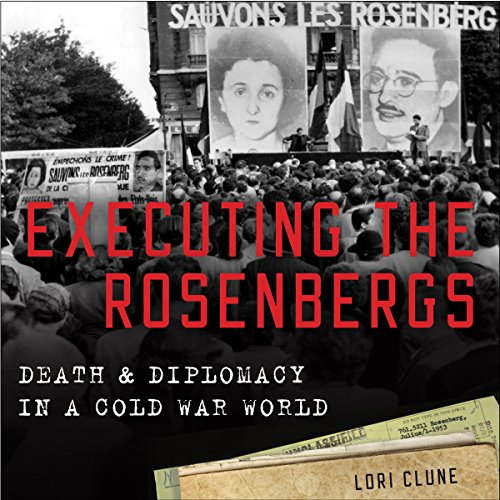 Executing the Rosenbergs by Lori Clune