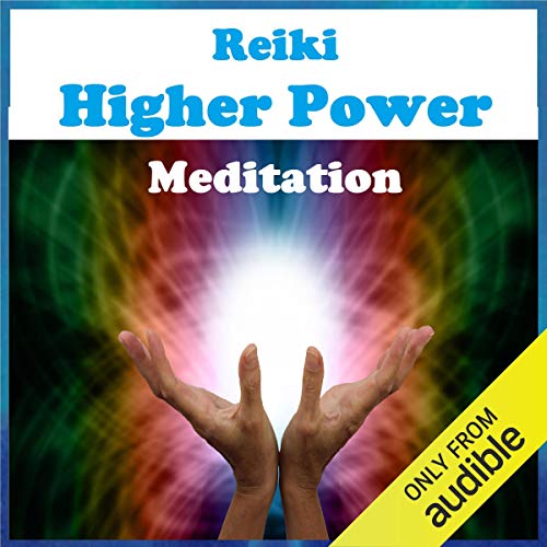 Reiki - Higher Power Meditation