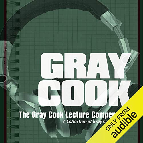 The Gray Cook Lecture Compendium