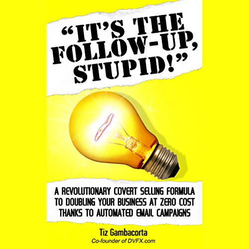 It's the Follow Up, Stupid!