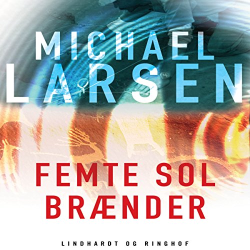 Femte sol braender by Michael Larsen
