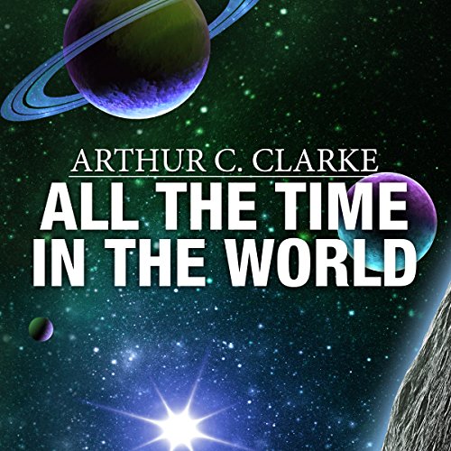 All the Time in the World by Arthur C. Clarke