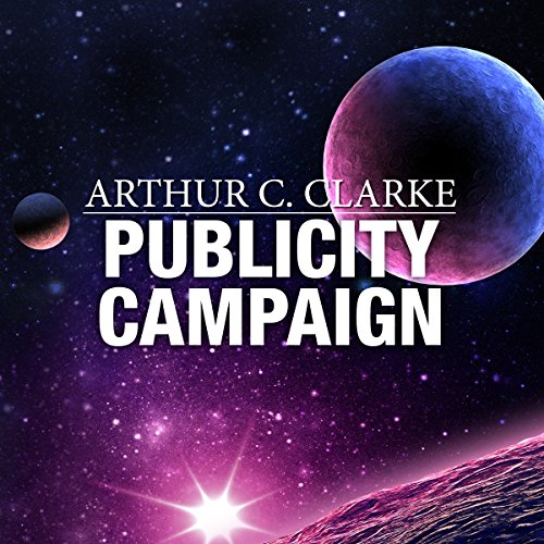 Publicity Campaign by Arthur C. Clarke