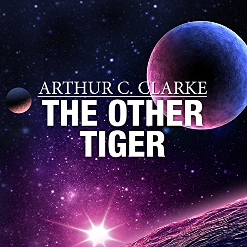 The Other Tiger by Arthur C. Clarke