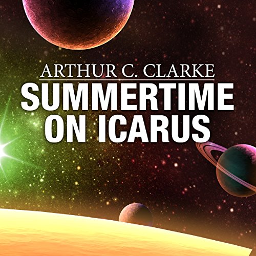 Summertime on Icarus by Arthur C. Clarke