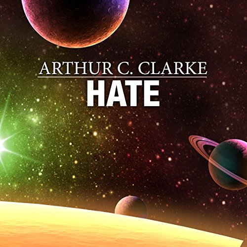 Hate by Arthur C. Clarke