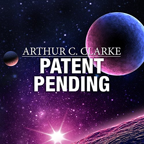 Patent Pending by Arthur C. Clarke