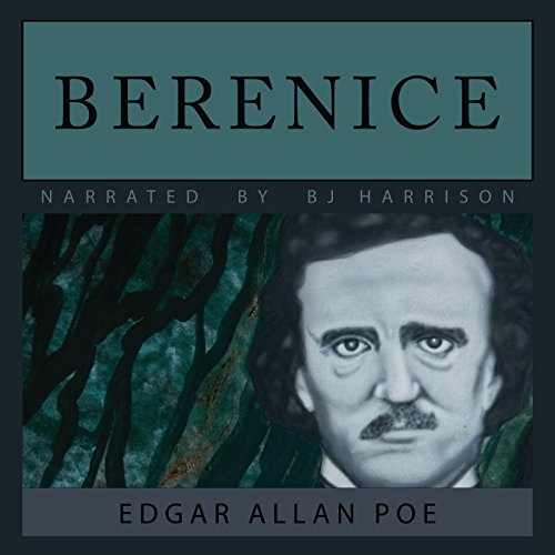 Berenice [Classic Tales Edition] by Edgar Allan Poe