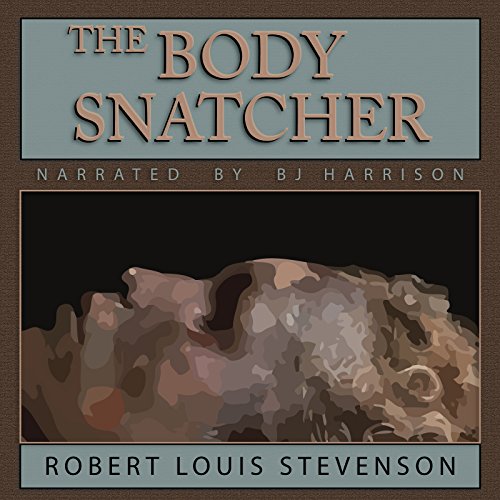 The Body Snatcher [Classic Tales Edition]