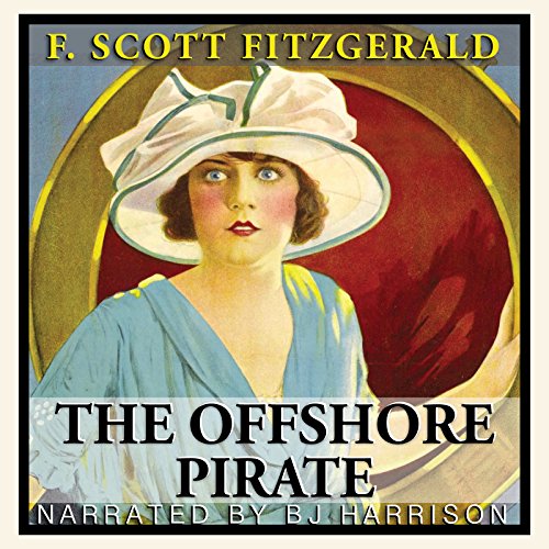 The Offshore Pirate [Classic Tales Edition] by F. Scott Fitzgerald