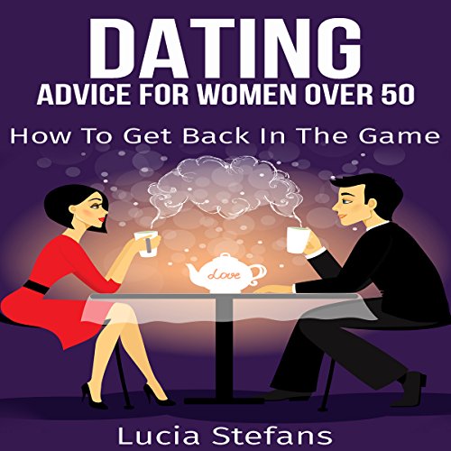 Dating: Advice for Women over 50