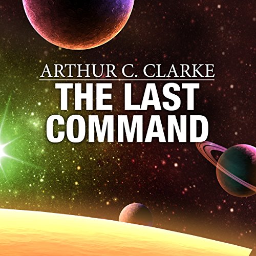 The Last Command by Arthur C. Clarke