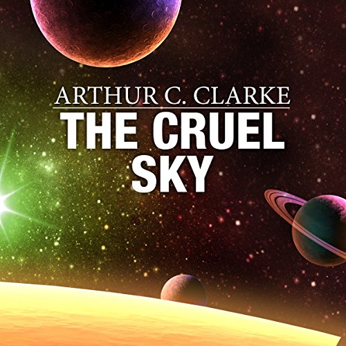 The Cruel Sky by Arthur C. Clarke