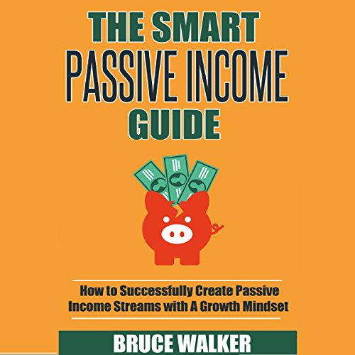 The Smart Passive Income Guide