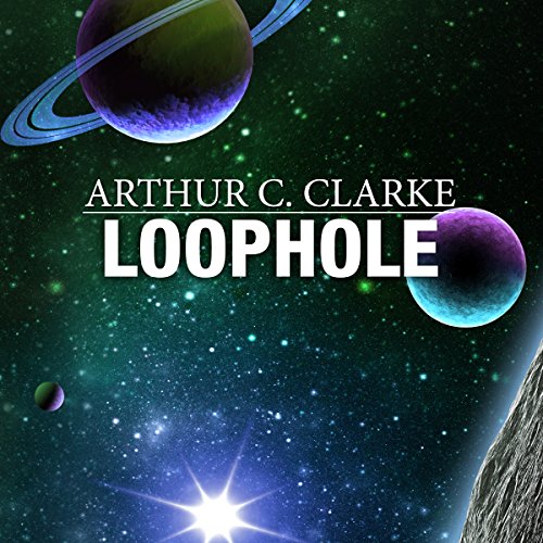 Loophole by Arthur C. Clarke