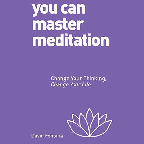 You Can Master Meditation by David Fontana