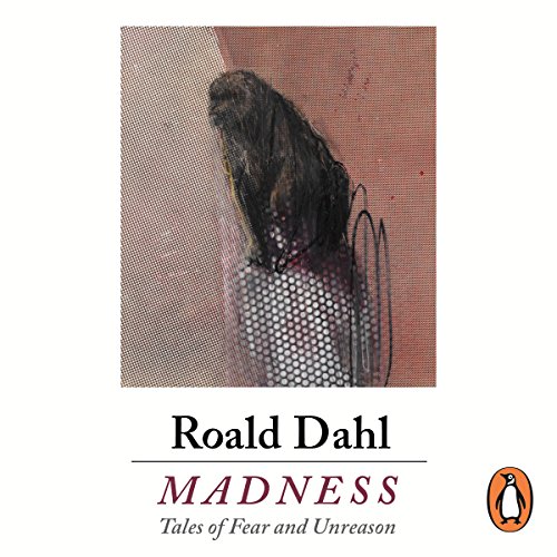 Madness by Roald Dahl