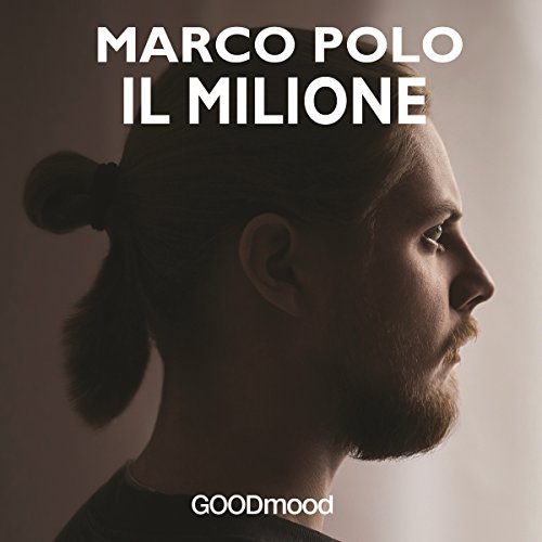 Il Milione by Marco Polo