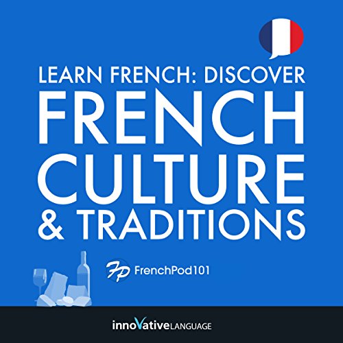 Learn French: Discover French Culture & Traditions