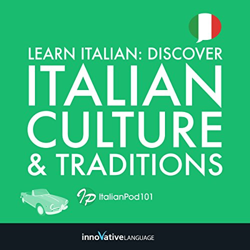 Learn Italian: Discover Italian Culture & Traditions