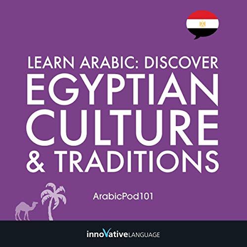 Learn Arabic: Discover Egyptian Culture & Traditions