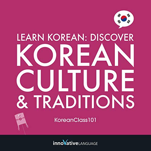 Learn Korean: Discover Korean Culture & Traditions
