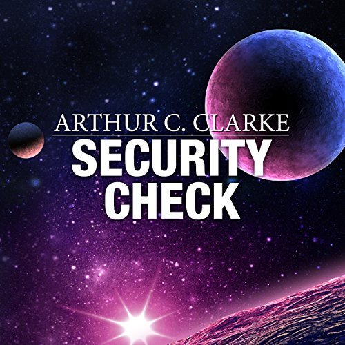Security Check by Arthur C. Clarke