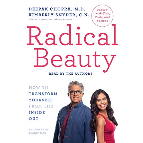 Radical Beauty by Deepak Chopra M.D.