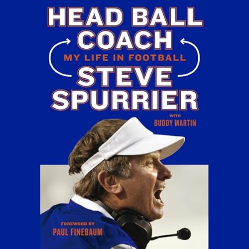 Head Ball Coach by Steve Spurrier