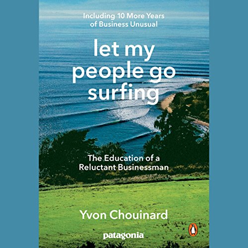 Let My People Go Surfing by Yvon Chouinard