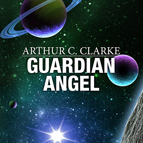 Guardian Angel by Arthur C. Clarke