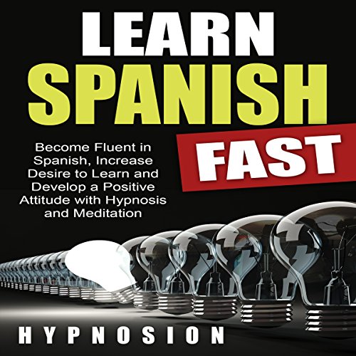 Learn Spanish Fast by Hypnosion